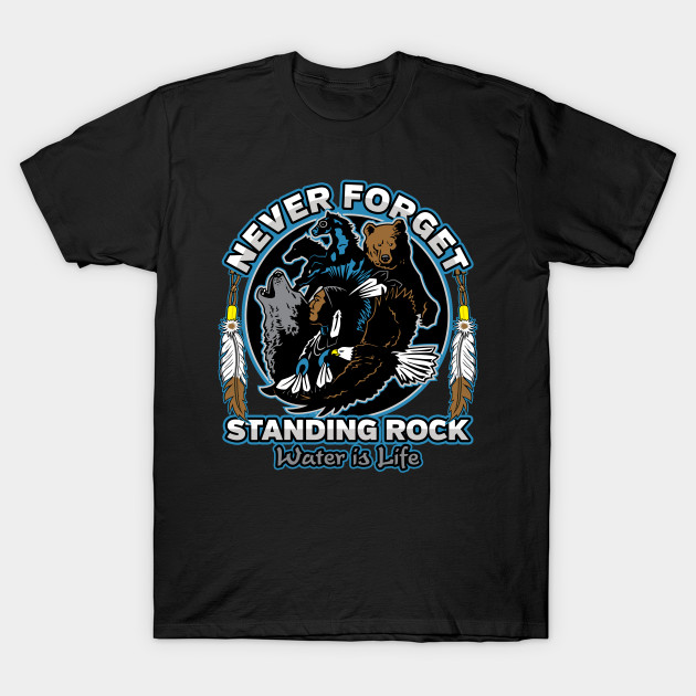 Standing Rock NEVER FORGET